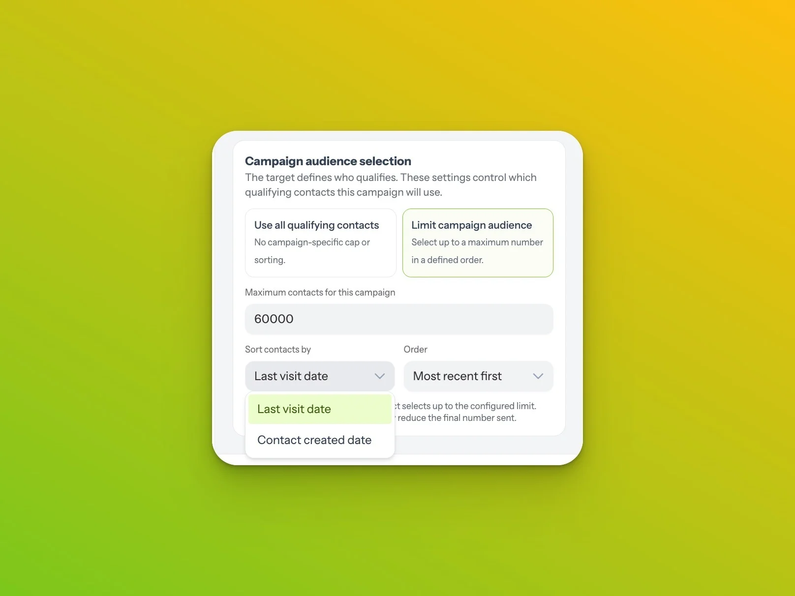 Campaign 2.0 audience selection with contact cap and last visit date sorting